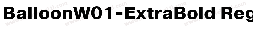 BalloonW01-ExtraBold Regular字体转换